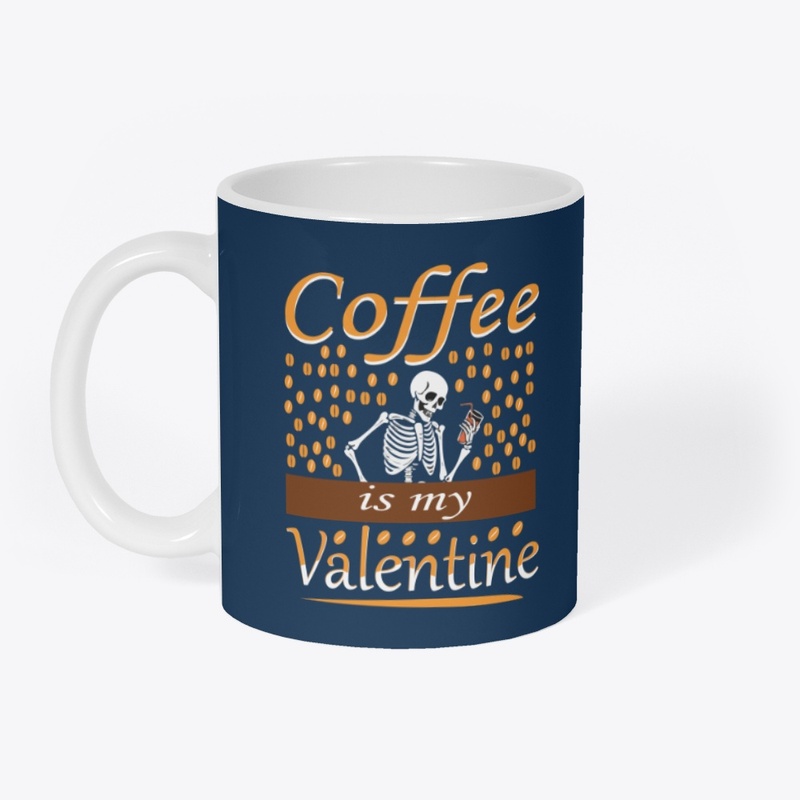 coffee is my Valentine's t-shirt