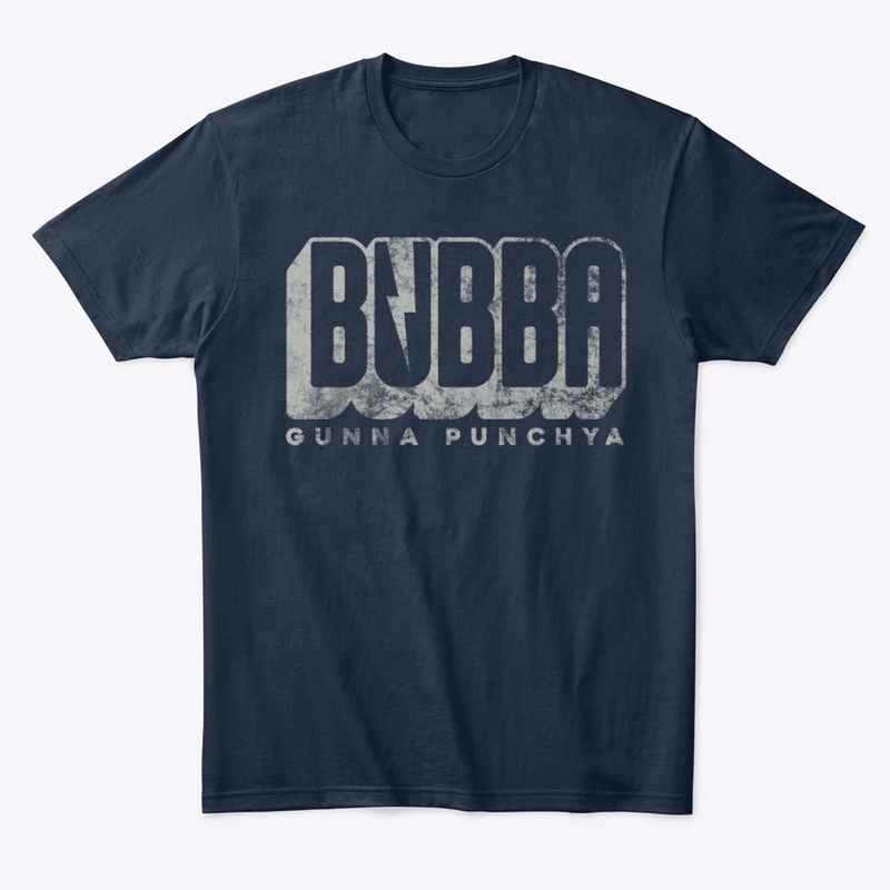 BUBBA GUNNA PUNCHYA4