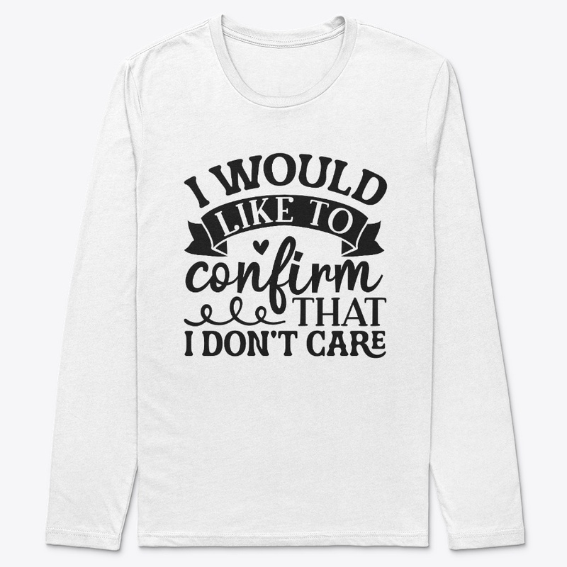 I Would Like to Confirm That I Do