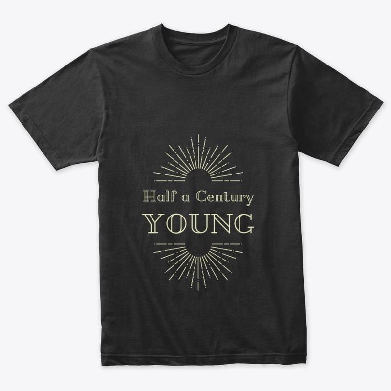 Half a century young T-Shirt