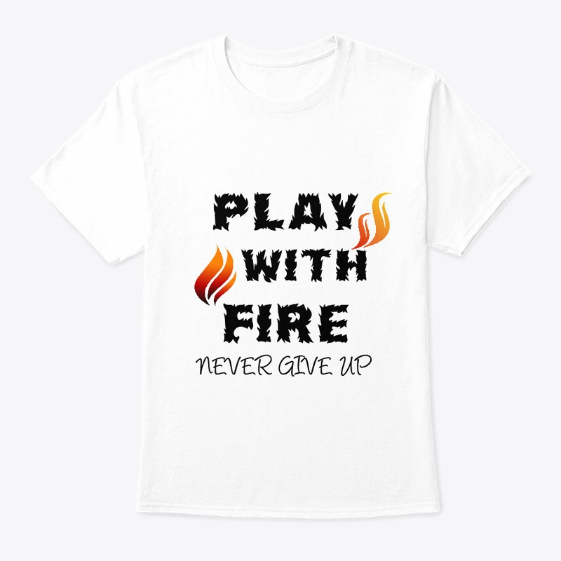 play with fire
