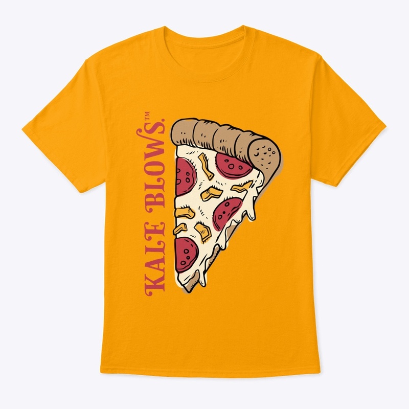 Kale Blows.™ Pizza Doesn't.