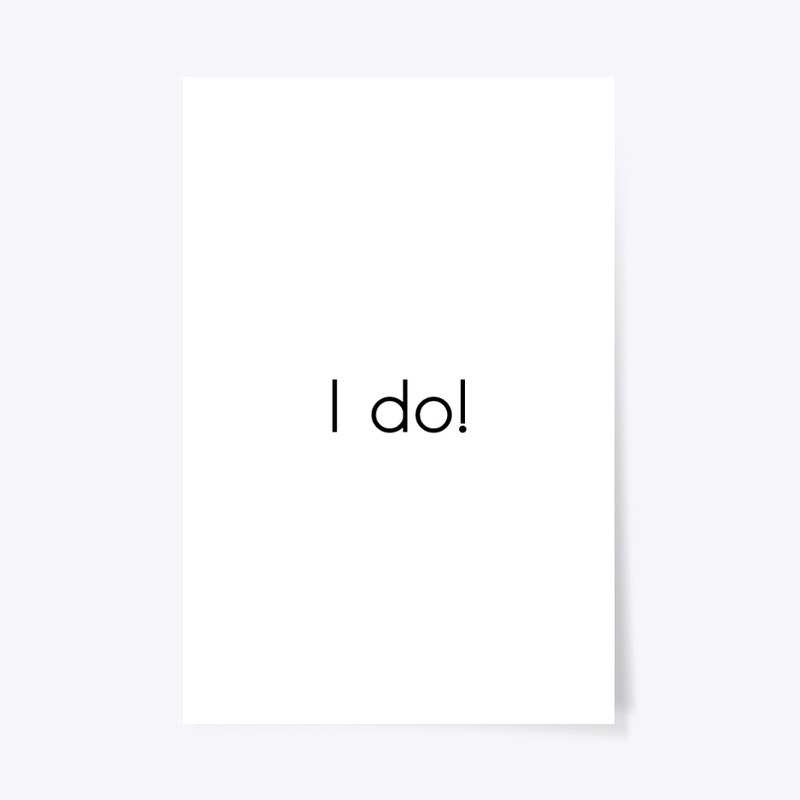 I Do!