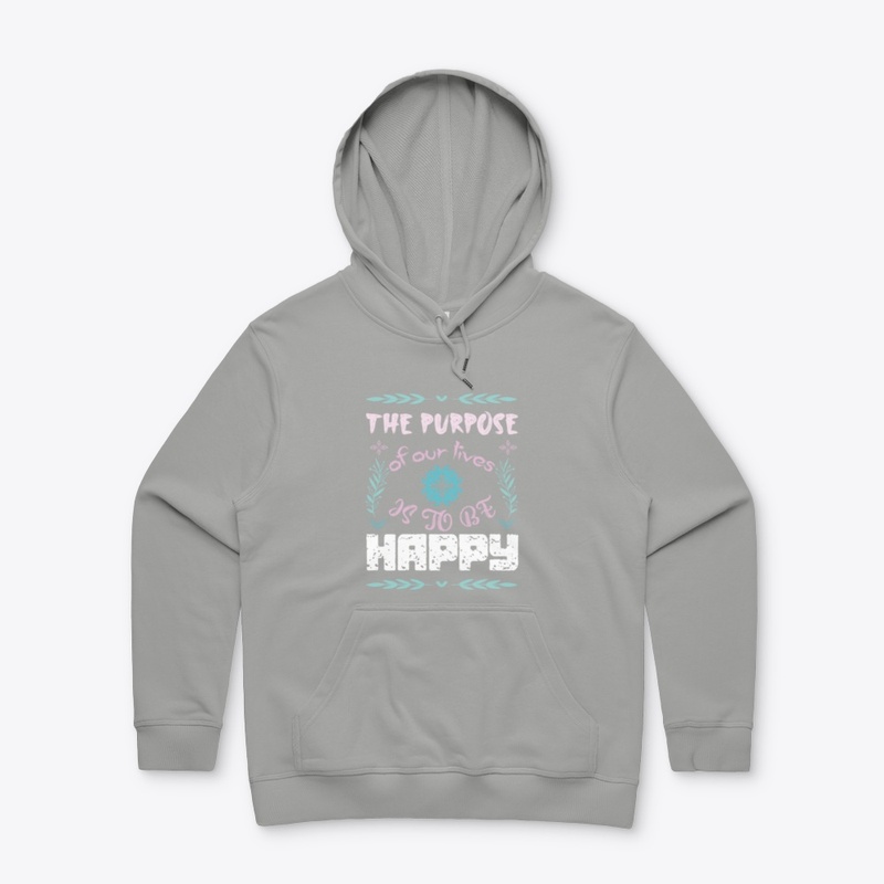 The Purpose of our lives is to be happy