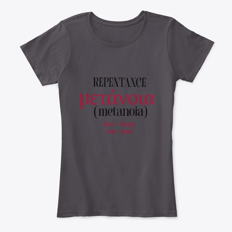 REPENTANCE (metanoia) change of mind