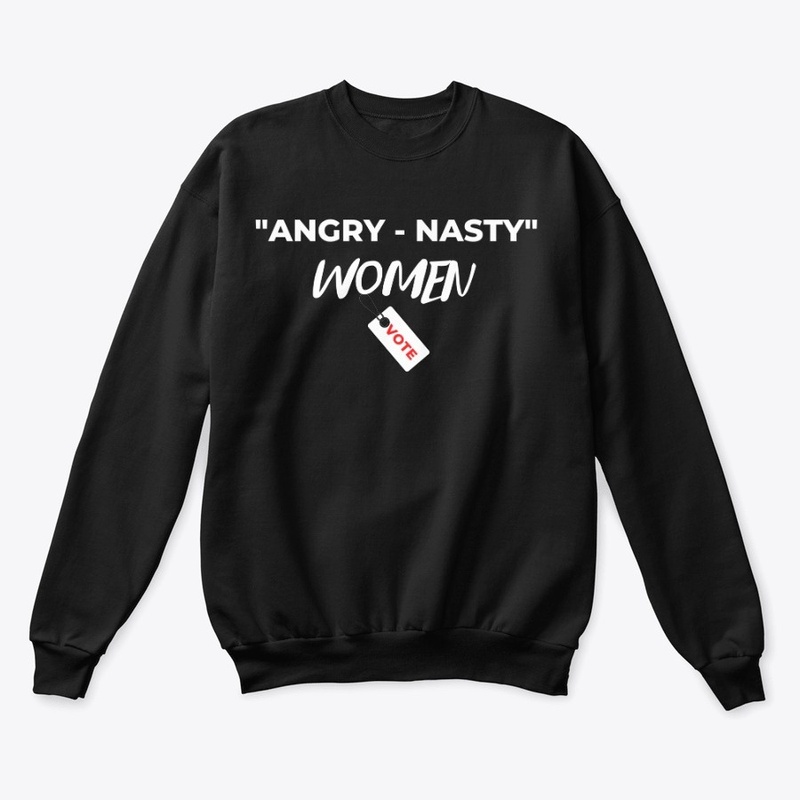 Angry Nasty Women Vote 