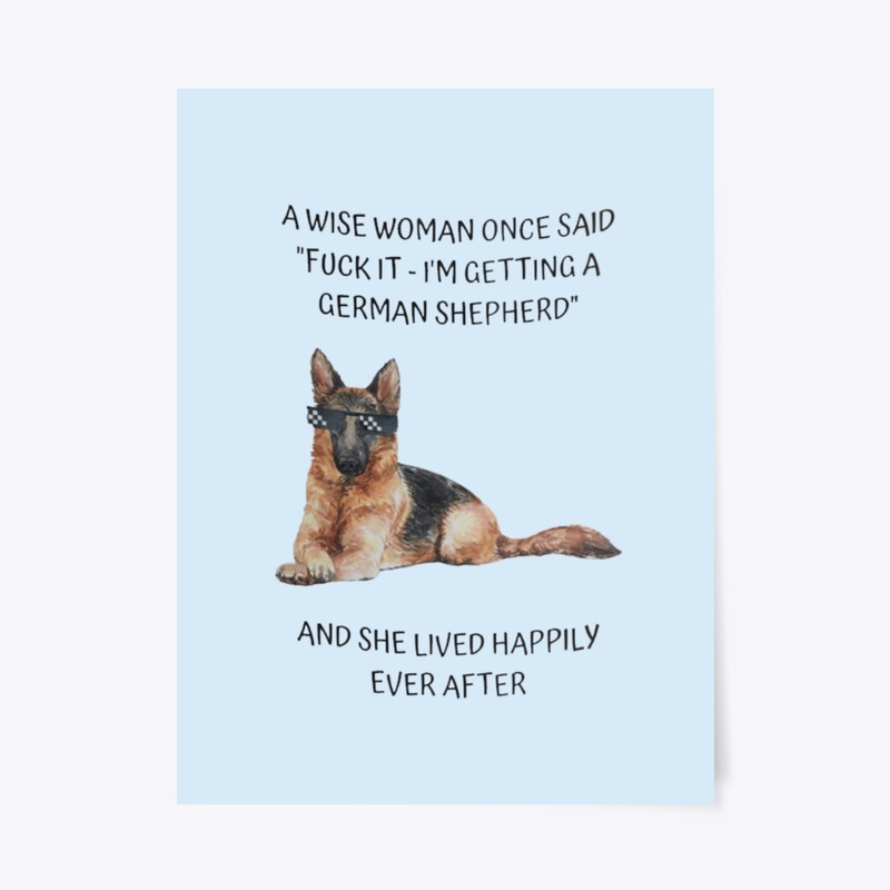 A wise woman once Said I'm Getting GSD