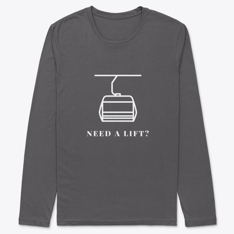 Need a Lift? Ski Lift Shirt