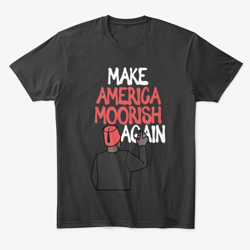 MAKE AMERICA MOORISH AGAIN