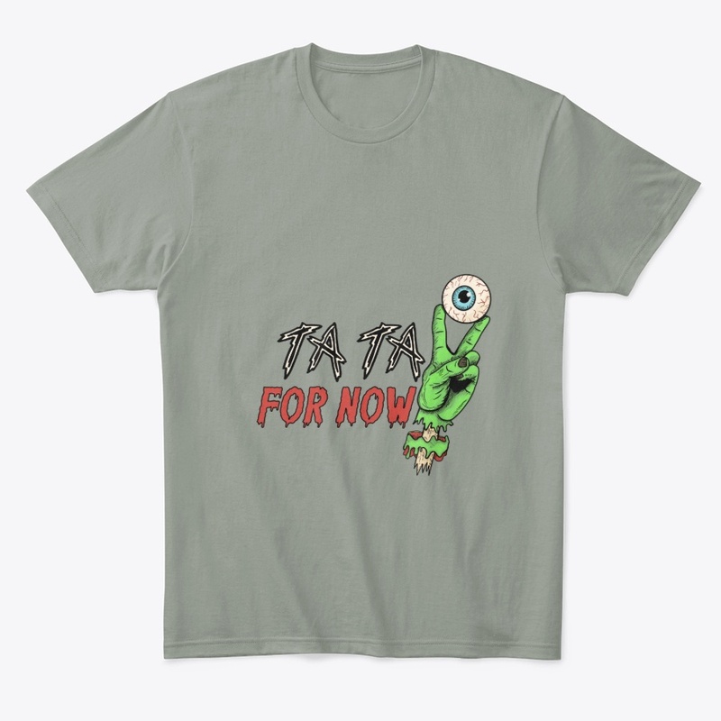 Ta Ta For Now