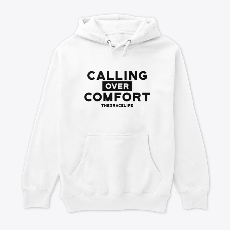 Calling Over Comfort!