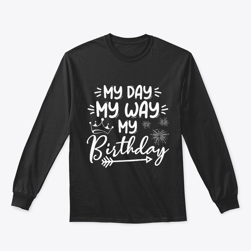 My day my way my birthday 