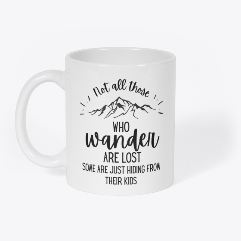 NOT ALL THOSE WHO WANDER