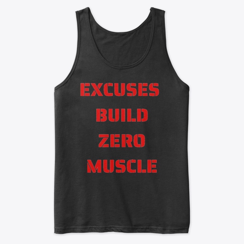 Excuses build zero muscle