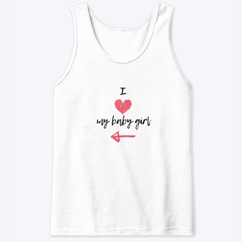 Love my baby girl | gift for moms