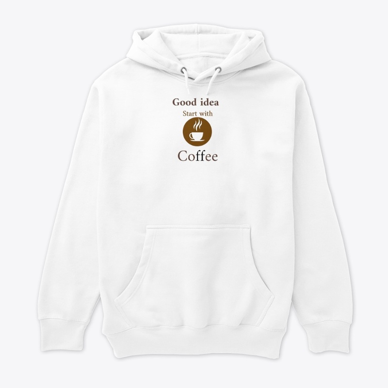 Good idea start with coffee