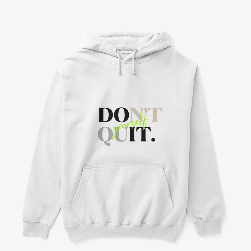 DO IT & DON'T QUIT Yourself - Slogan