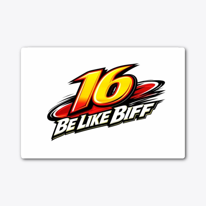 Be Like Biff!