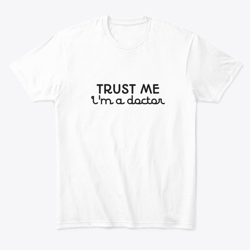 Trust me I'm a doctor 