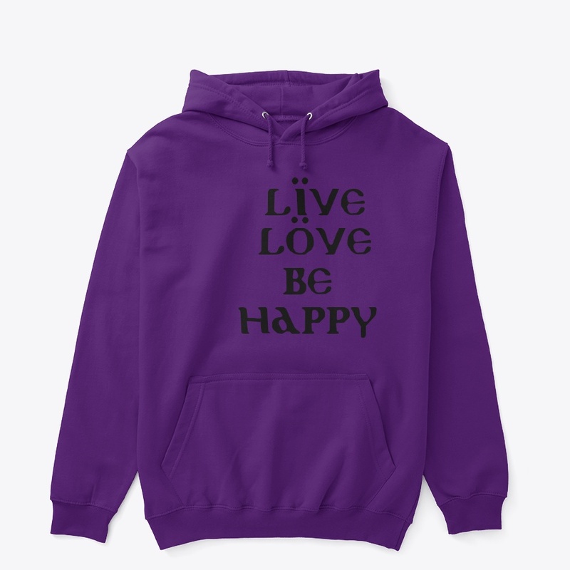 Live love be happy 