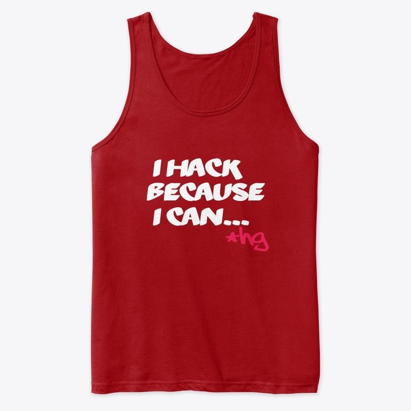 I Hack Because I Can...