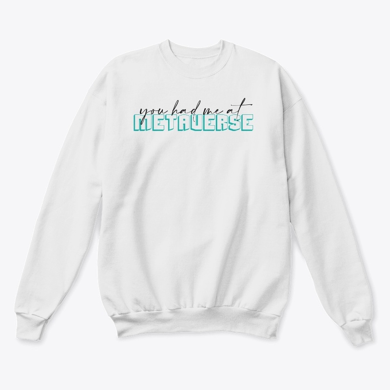 You Had Me At Metaverse
