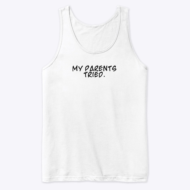 My Parents Tried