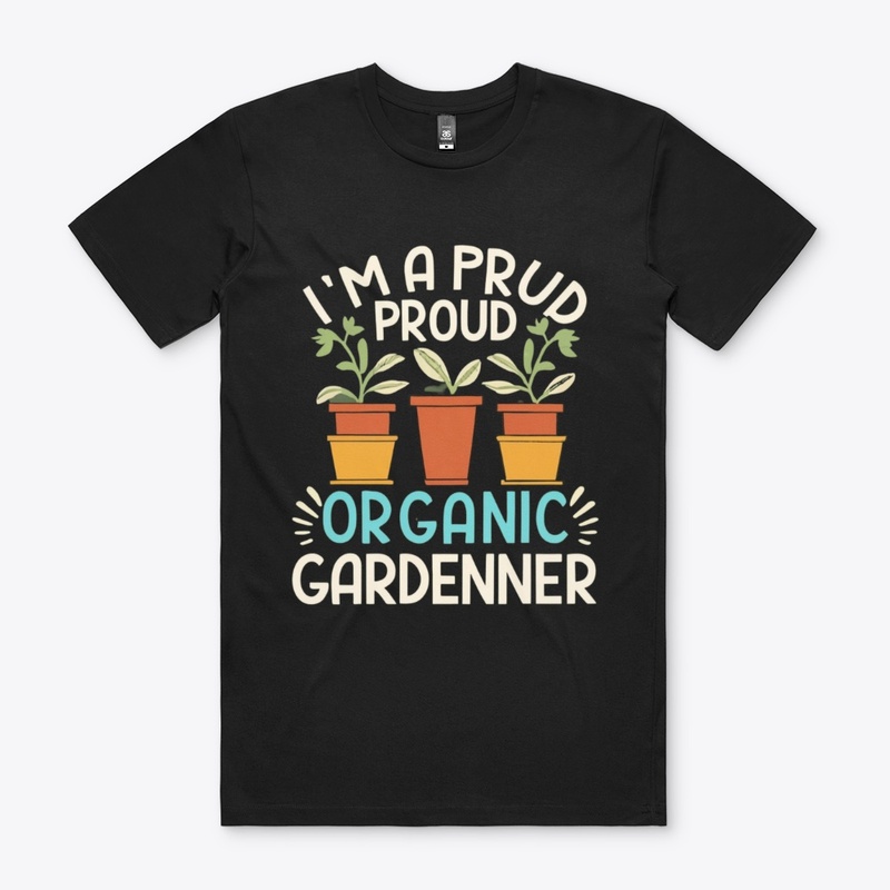 Proud Organic Gardener 