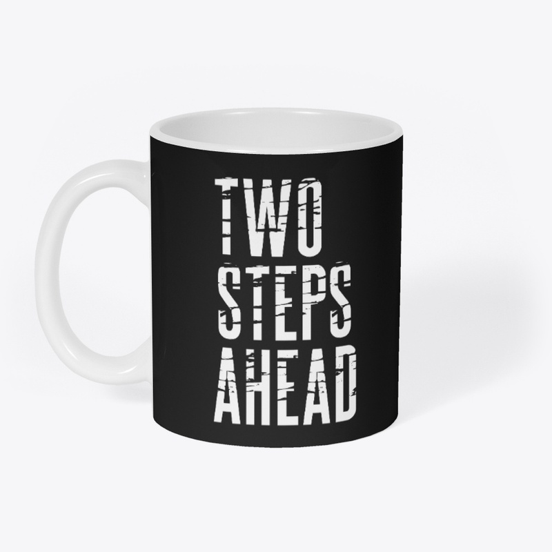 two steps ahead