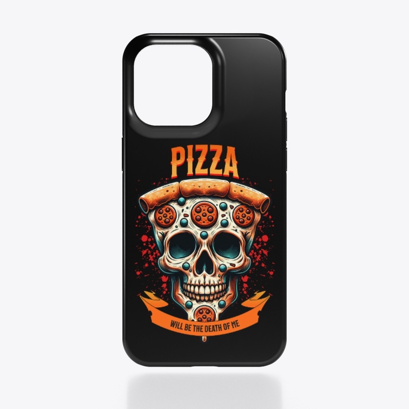 Pizza Will Be The Death of Me
