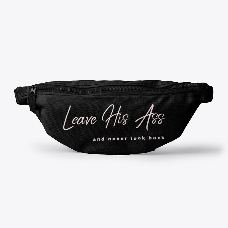 Leave His Ass
