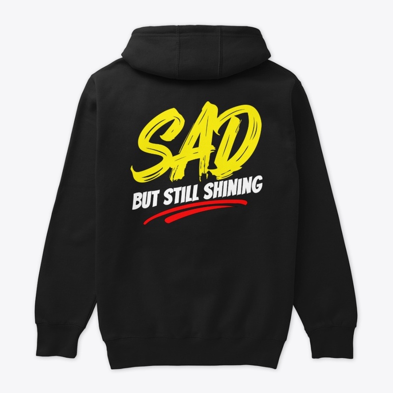 SAD but Still Shining – Inspirational B