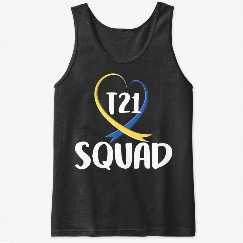 Down Syndrome Awareness Gift - T21 Squad