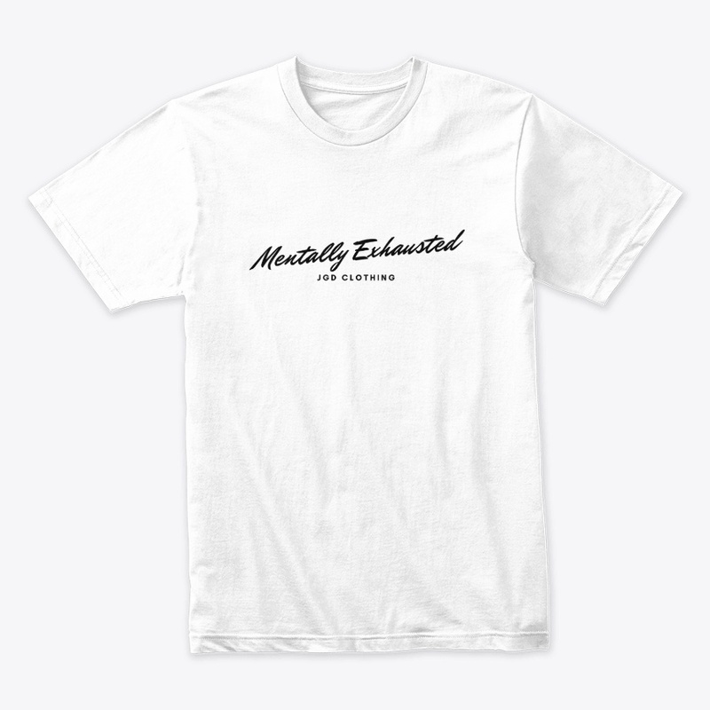 Mentally Exhausted Black Edition
