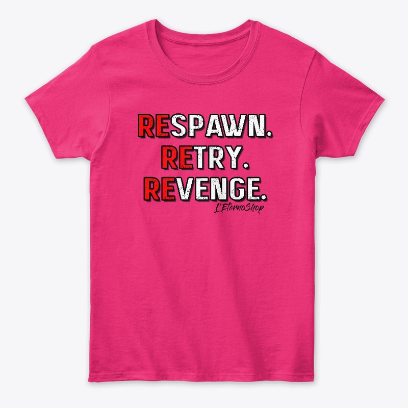 Respawn. Retry. Revenge