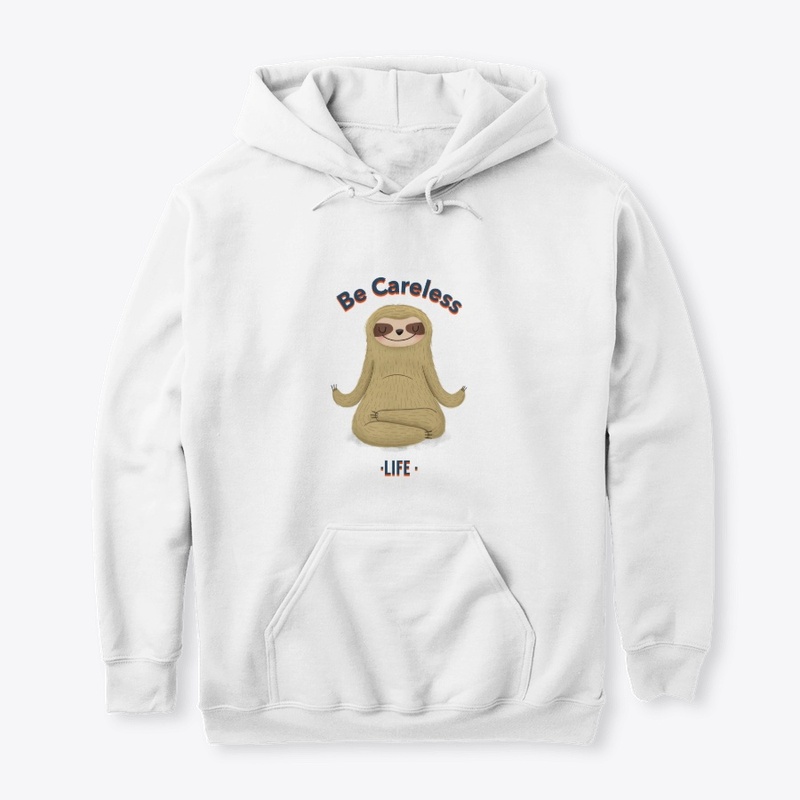 Be Careless LIFE