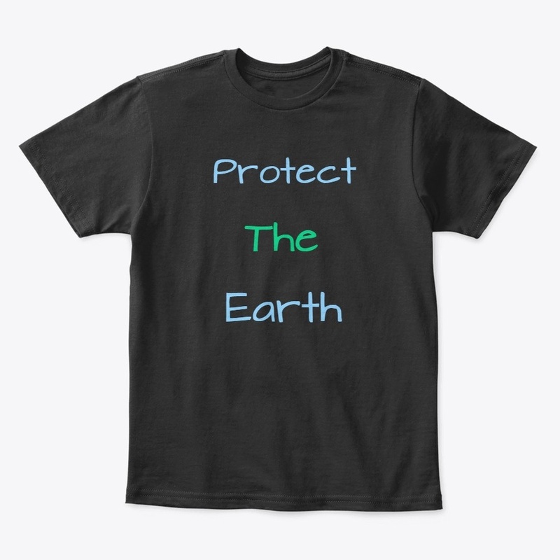 Protect the Earth Merch
