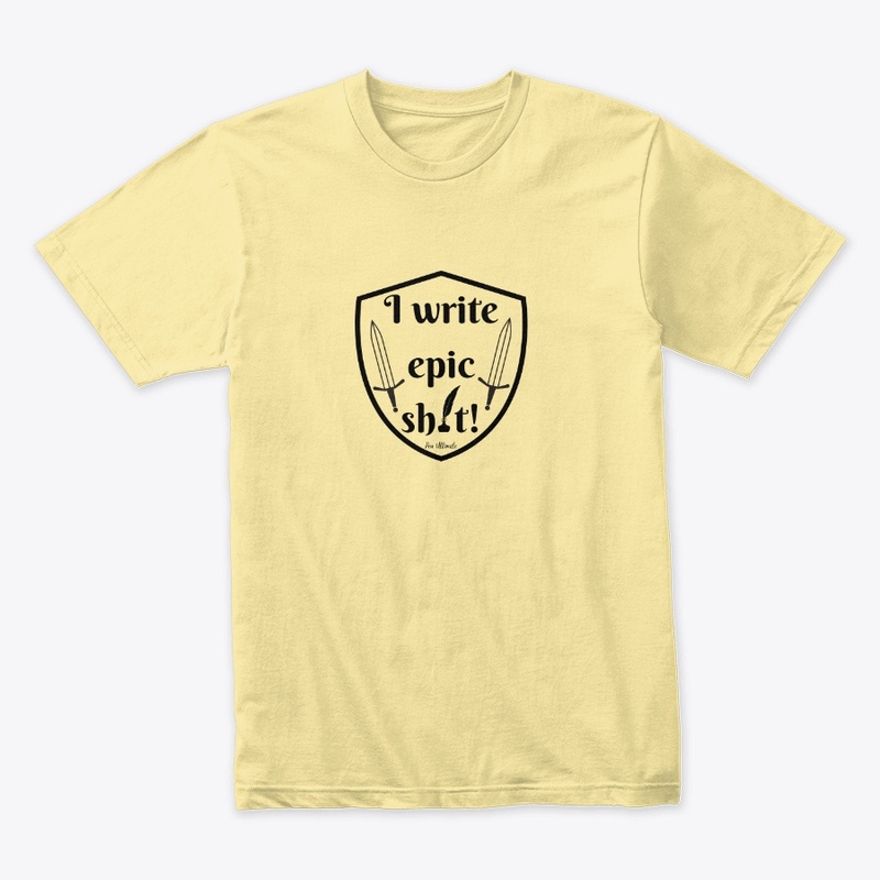 I Write Epic Sh-t