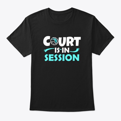 Cool Volleyball Gift Print Court In Sess Black T-Shirt Front