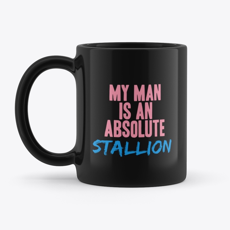Propa my man is a stallion gear