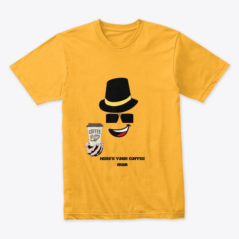 Here's Your coffee man cool design 
