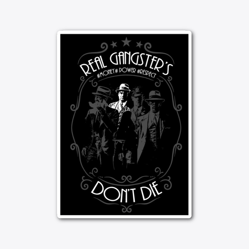 Real Gangsters Don't Streetwear Sticker