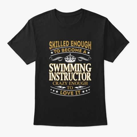 Swimming Instructor Skilled Enough Black T-Shirt Front