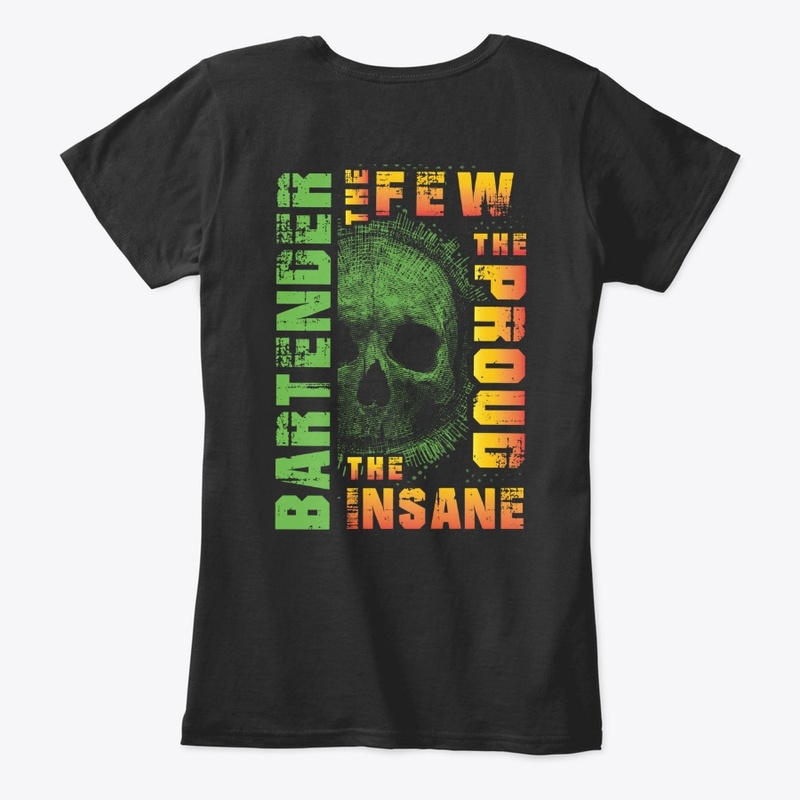 Awesome Bartender's Are Few And Insane