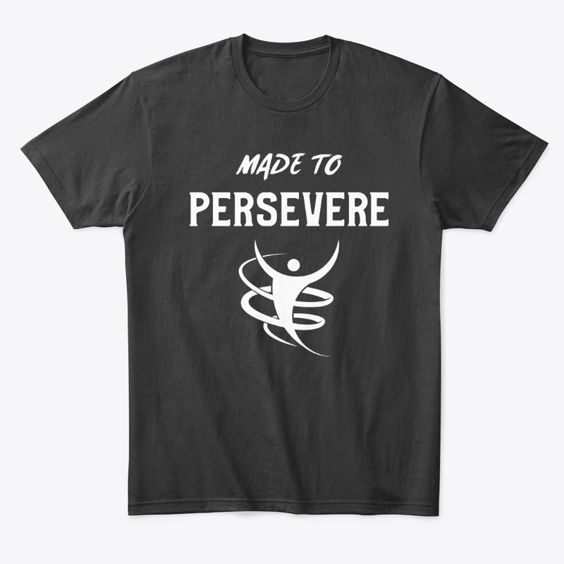 Made to PERSEVERE