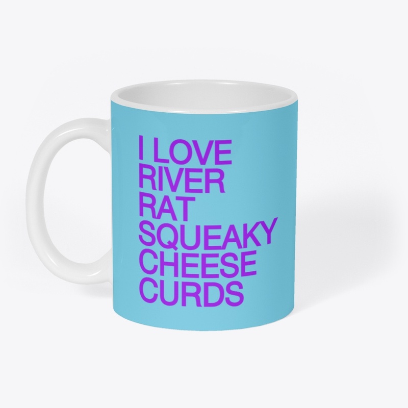 RIVER RAT SQUEAKY CHEESE CURDS (CLAYTON)