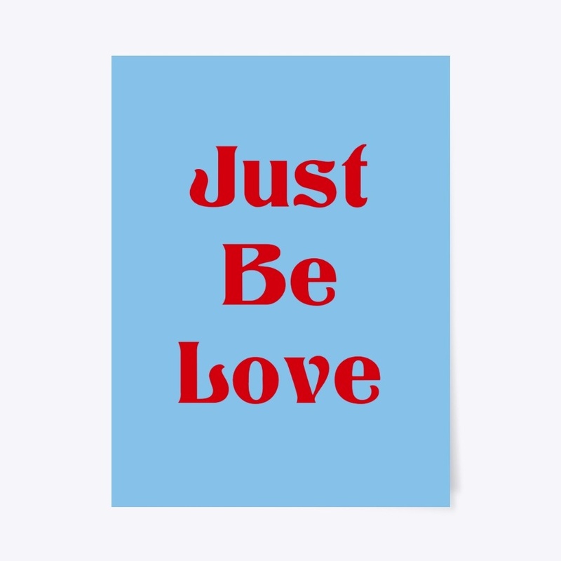 Just Be Love Apparel