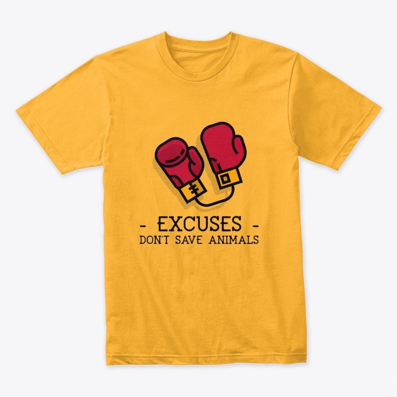 Excuses Don't Save Animals