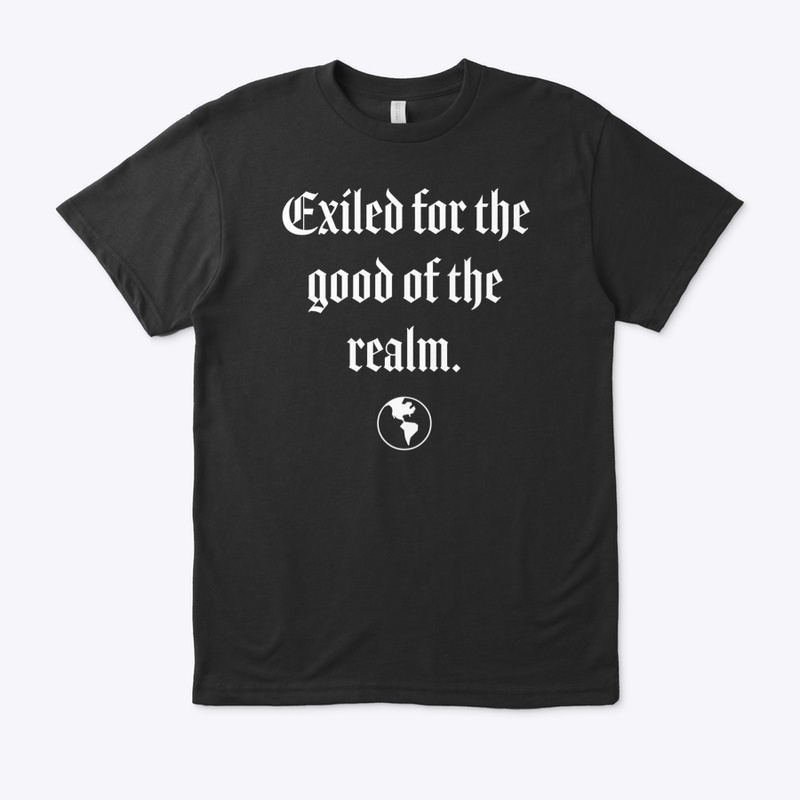 Exiled for the Good of the Realm