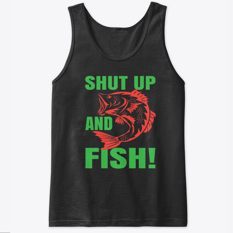 Shut up and fish